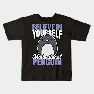 Motivational Cute Penguin Saying Kids T-Shirt